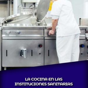 LA COCINA EN LAS INSTITUCIONES SANITARIAS